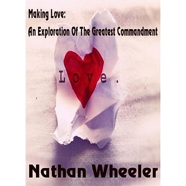 Making Love, Nathan Wheeler