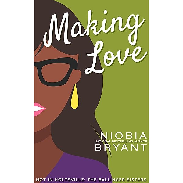 Making Love (The Ballinger Sisters) / The Ballinger Sisters, Niobia Bryant