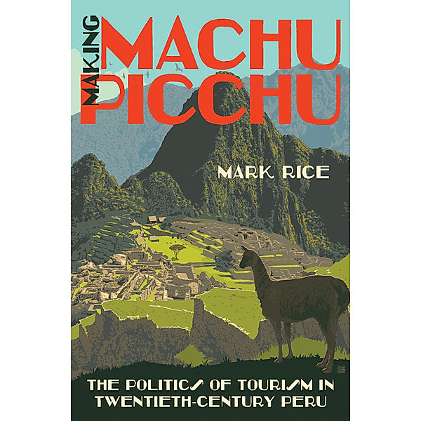 Making Machu Picchu, MARK RICE