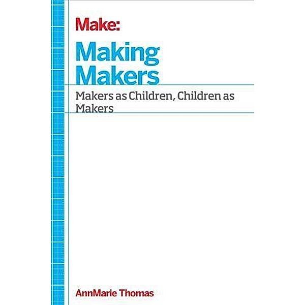Making Makers, AnnMarie Thomas