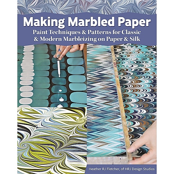 Making Marbled Paper, Heather Rj Fletcher