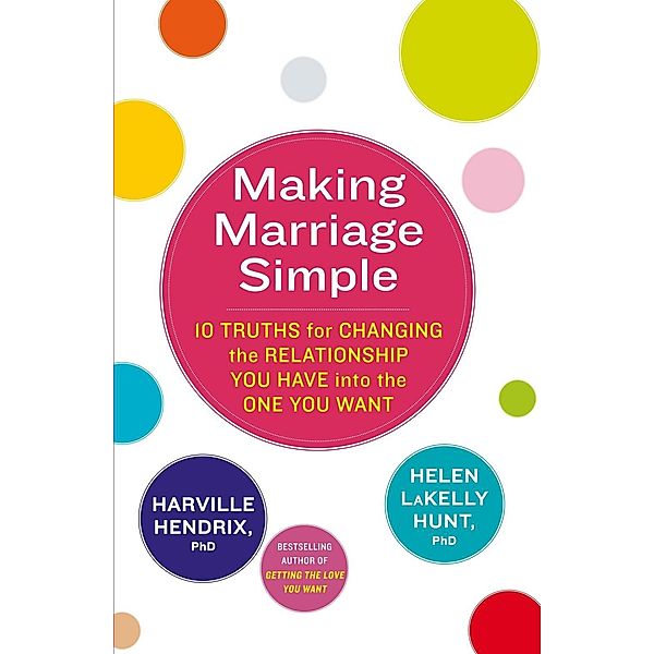 Making Marriage Simple, Harville Hendrix, Helen LaKelly Hunt