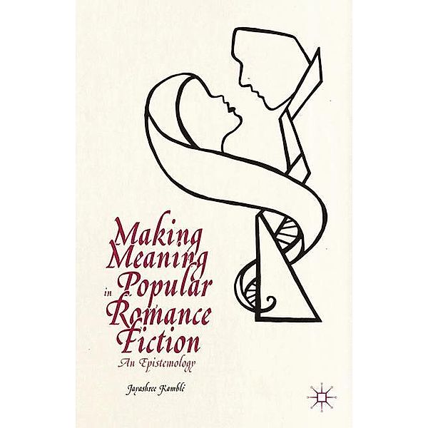 Making Meaning in Popular Romance Fiction, Jayashree Kamblé