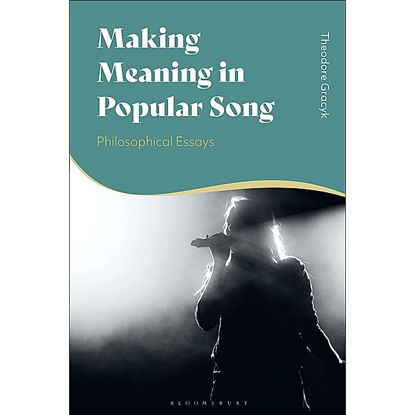 Making Meaning in Popular Song, Theodore Gracyk