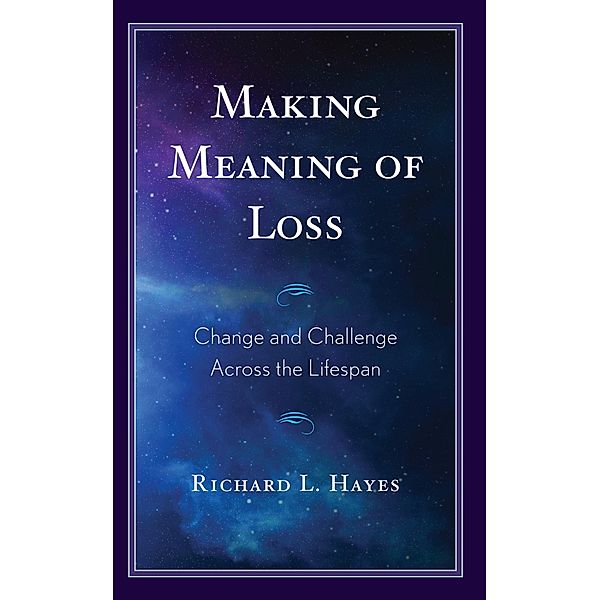 Making Meaning of Loss, Richard L. Hayes