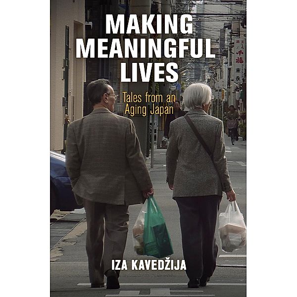 Making Meaningful Lives / Contemporary Ethnography, Iza Kavedzija