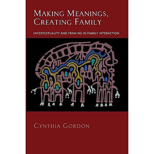 Making Meanings, Creating Family, Cynthia Gordon