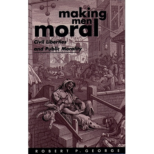 Making Men Moral / WIDER Studies in Development Economics, Robert P. George