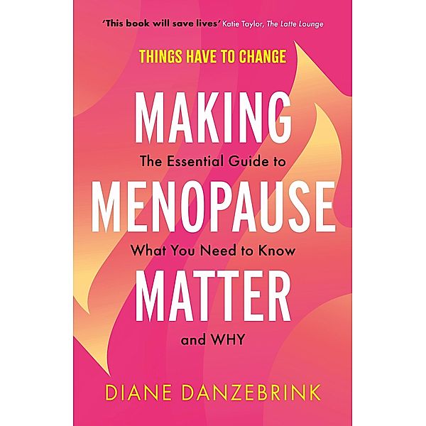 Making Menopause Matter, Diane Danzebrink