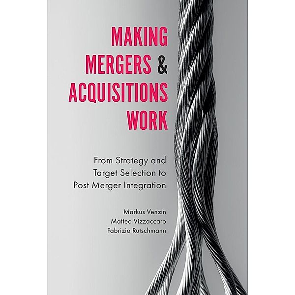 Making Mergers and Acquisitions Work, Markus Venzin