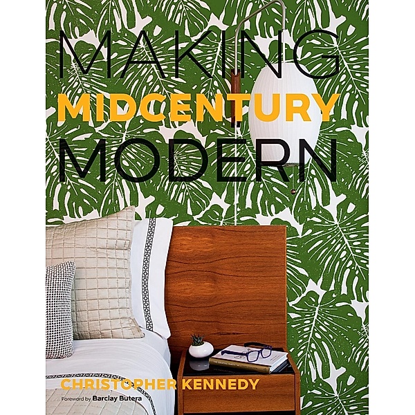 Making Midcentury Modern, Christopher Kennedy