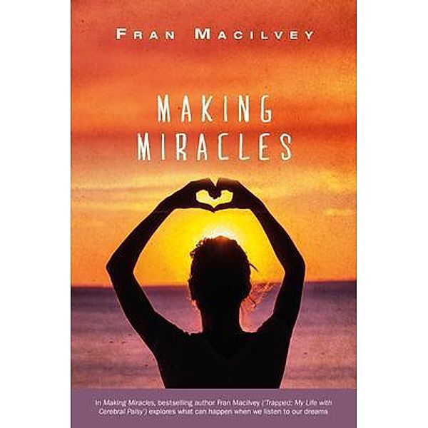 Making Miracles / Fran Macilvey, Fran Macilvey