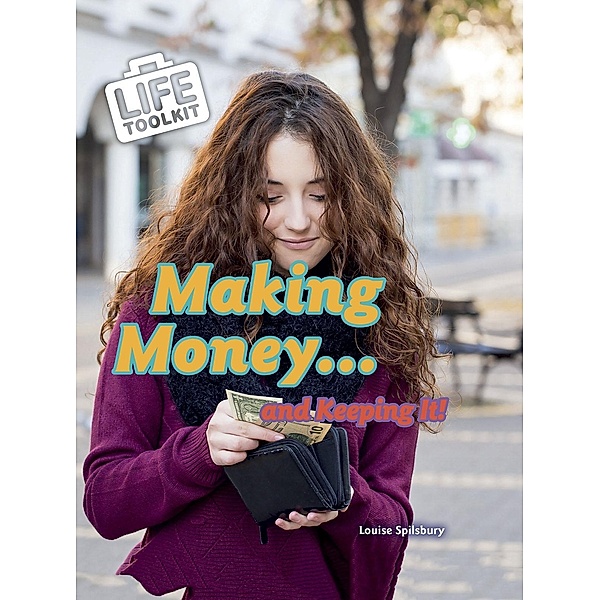 Making Money...and Keeping It!, Louise Spilsbury