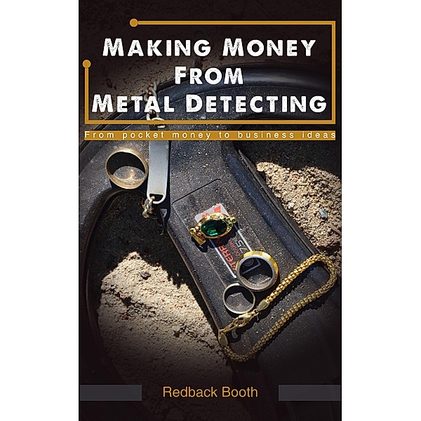 Making Money From Metal Detecting, Redback Booth