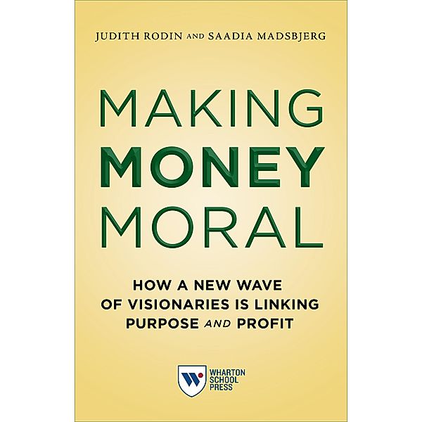 Making Money Moral, Judith Rodin, Saadia Madsbjerg