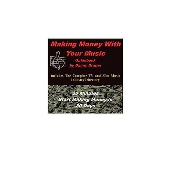 Making Money With Your Music, Danny Draper