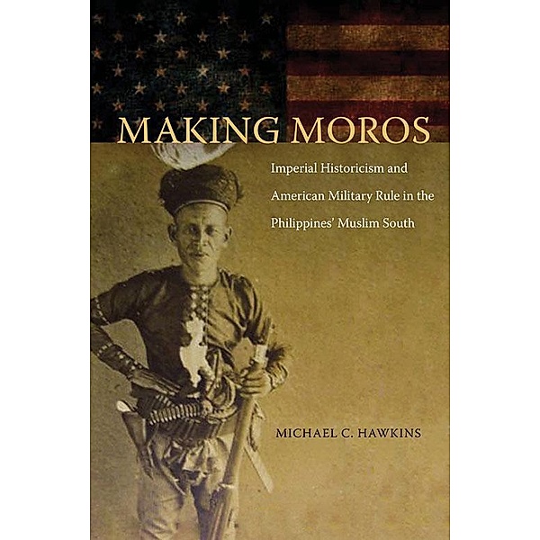 Making Moros, Michael C. Hawkins