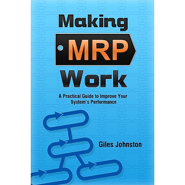 Making MRP Work, Giles Johnston