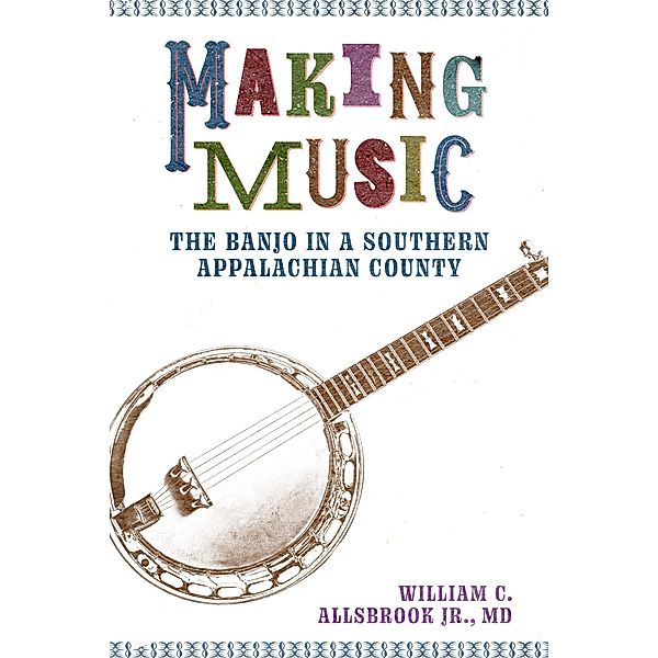 Making Music / American Made Music Series, William C. Allsbrook