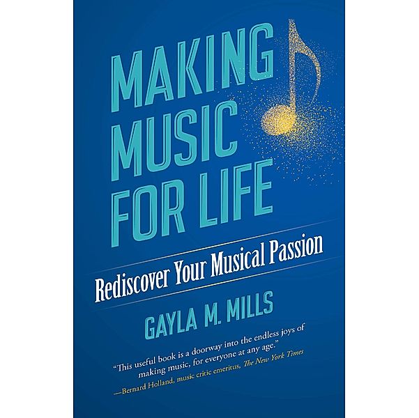 Making Music for Life / Dover Books On Music: Acoustics, Gayla M. Mills