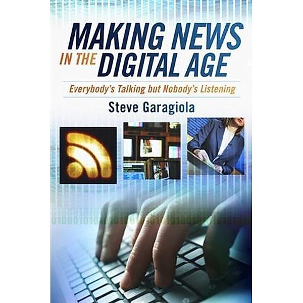 Making News In the Digital Age, Steve Garagiola