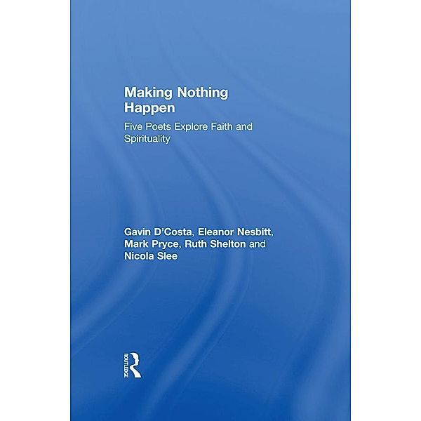 Making Nothing Happen, Gavin D'Costa, Eleanor Nesbitt, Mark Pryce, Ruth Shelton