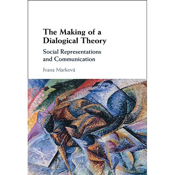 Making of a Dialogical Theory, Ivana Markova