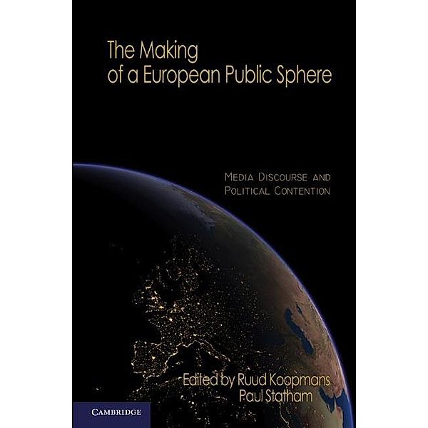 Making of a European Public Sphere / Communication, Society and Politics