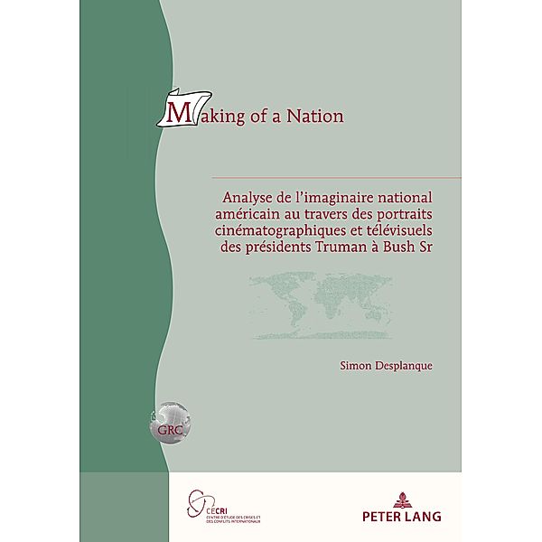 Making of a Nation / Géopolitique et résolution des conflits / Geopolitics and Conflict Resolution Bd.28, Simon Desplanque