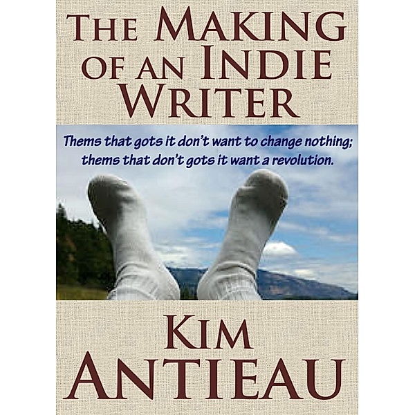 Making of an Indie Writer / Green Snake Publishing, Kim Antieau