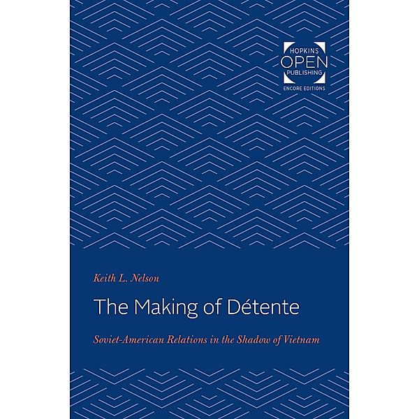 Making of Detente, Keith L. Nelson
