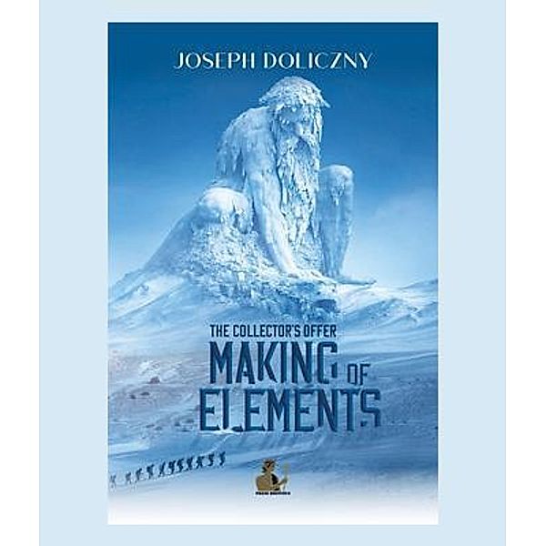 Making of Elements / Press Dionysus, Joseph Doliczny
