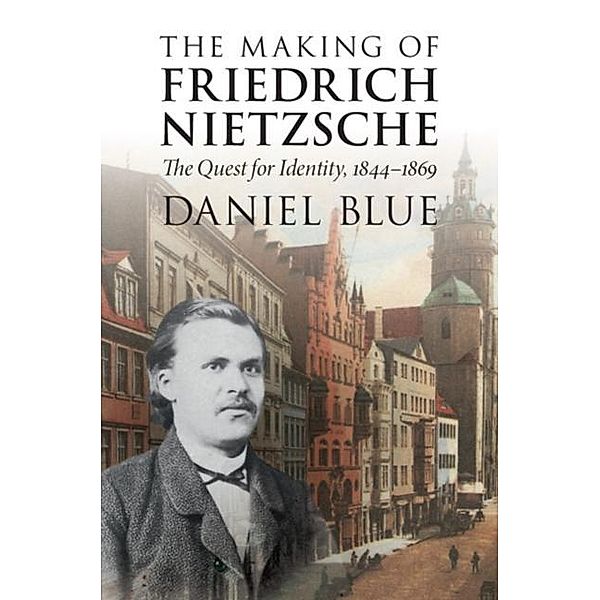 Making of Friedrich Nietzsche, Daniel Blue