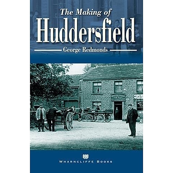 Making of Huddersfield, Dr. Geoffrey Redmonds