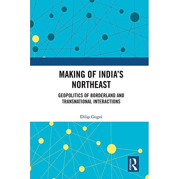 Making of India's Northeast, Dilip Gogoi