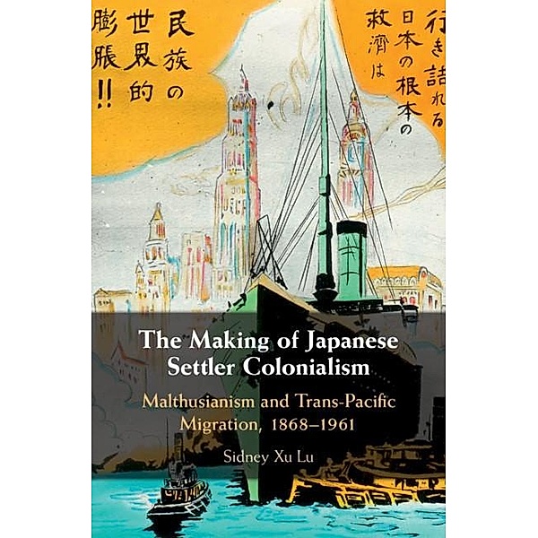 Making of Japanese Settler Colonialism, Sidney Xu Lu