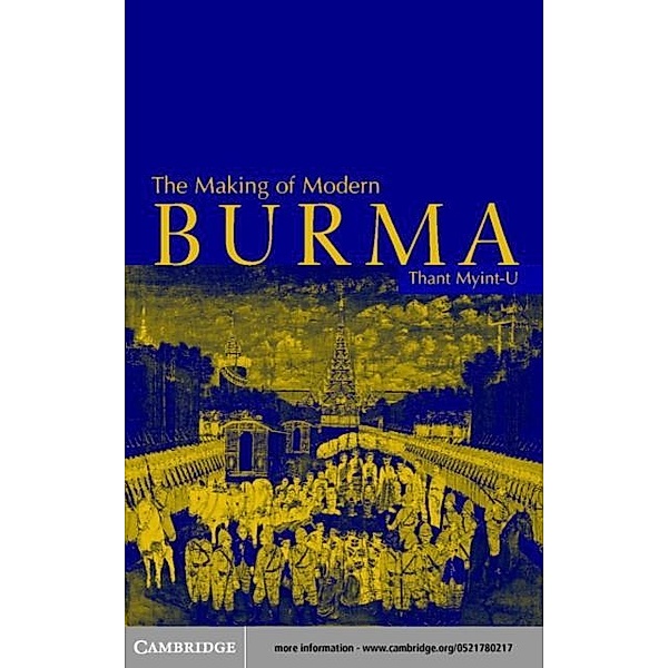 Making of Modern Burma, Thant Myint-U