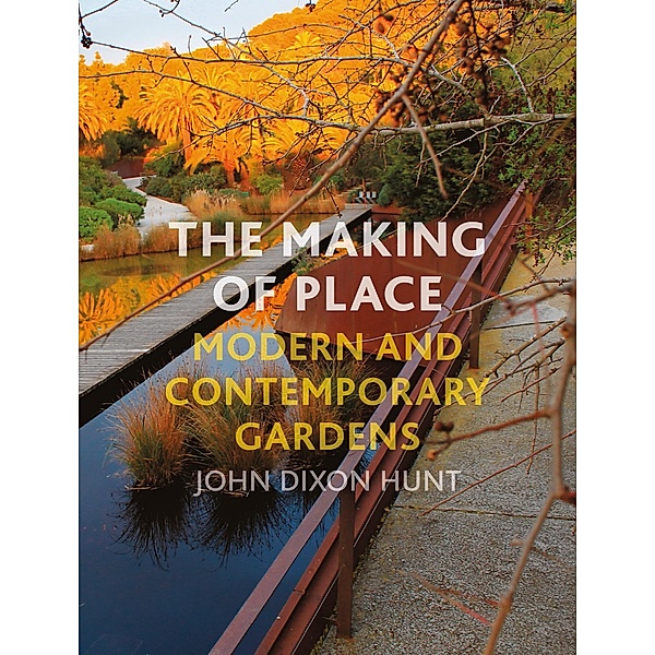 Making of Place, Hunt John Dixon Hunt