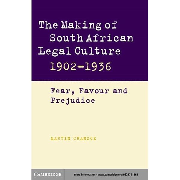 Making of South African Legal Culture 1902-1936, Martin Chanock