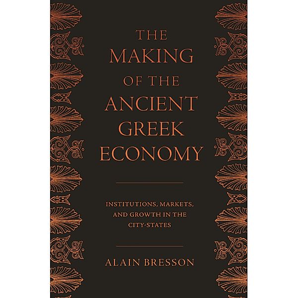 Making of the Ancient Greek Economy, Alain Bresson