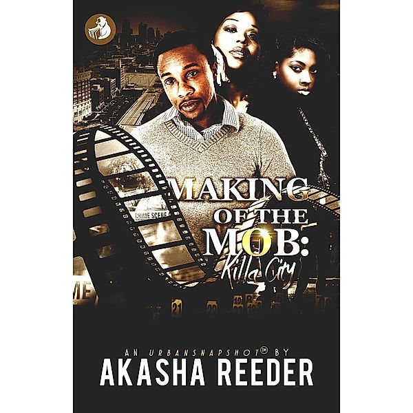 Making of the Mob: Killa City, Akasha Reeder