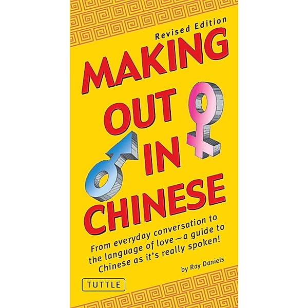 Making Out in Chinese / Making Out Books, Ray Daniels