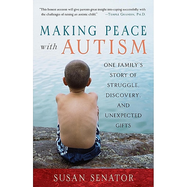 Making Peace with Autism, Susan Senator
