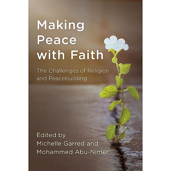 Making Peace with Faith / Peace and Security in the 21st Century