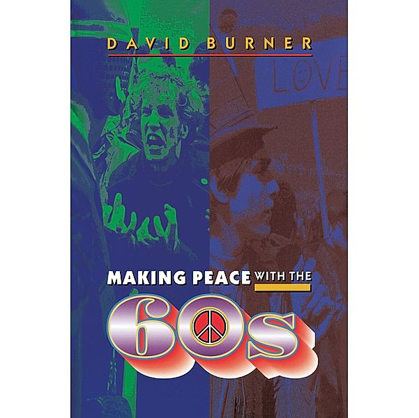 Making Peace with the 60s, David Burner