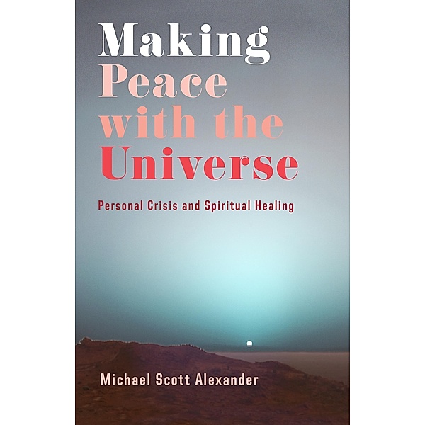 Making Peace with the Universe, Michael Scott Alexander