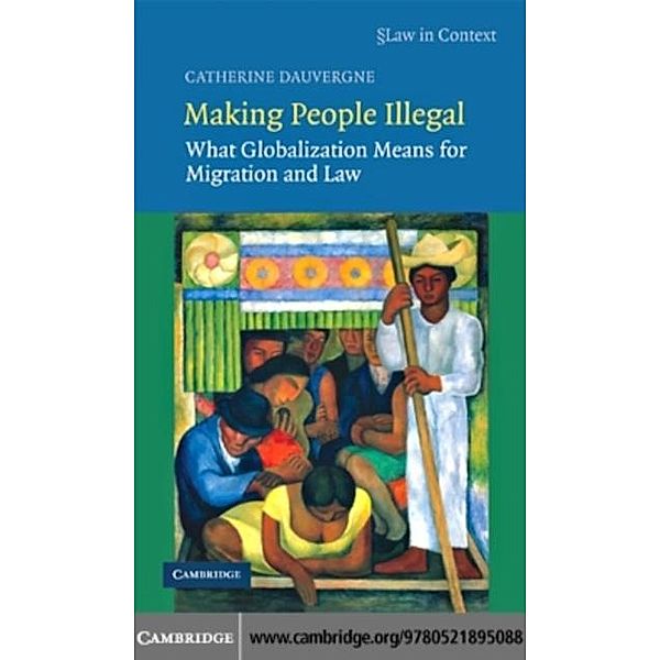 Making People Illegal, Catherine Dauvergne