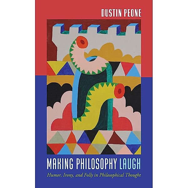 Making Philosophy Laugh, Dustin Peone