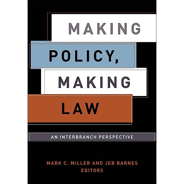 Making Policy, Making Law / American Governance and Public Policy series