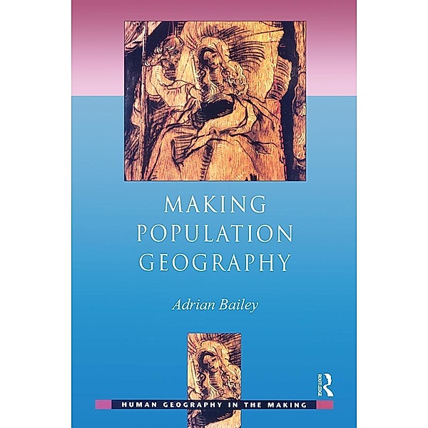 Making Population Geography, Adrian Bailey